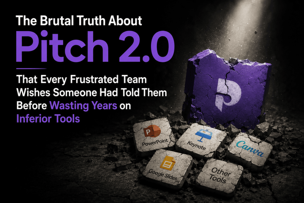 The Brutal Truth About Pitch 2.0 That Every Frustrated Team Wishes Someone Had Told Them Before Wasting Years on Inferior Tools